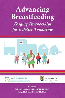 Advancing Breastfeeding: Forging Partnerships For A Better Tomorrow