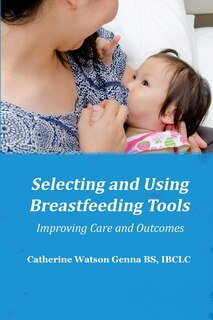 Front cover_Selecting And Using Breastfeeding Tools