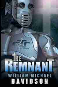 The Remnant by William Michael Davidson