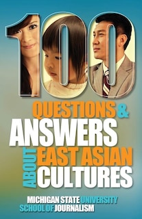 Front cover_100 Questions and Answers about East Asian Cultures