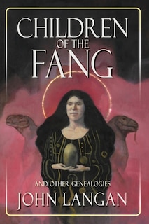 Front cover_Children of the Fang and Other Genealogies