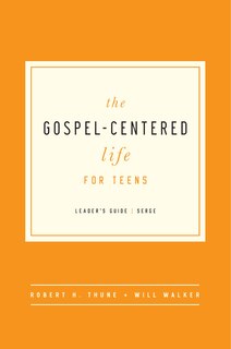 Front cover_The Gospel-Centered Life for Teens