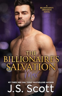 The Billionaire's Salvation: (The Billionaire's Obsession Max)