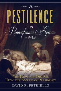 Front cover_A Pestilence on Pennsylvania Avenue