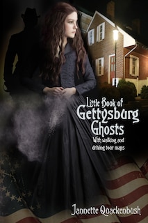 Front cover_Little Book of Gettysburg Ghosts