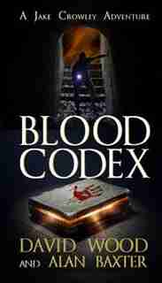 Blood Codex: A Jake Crowley Adventure de David Wood