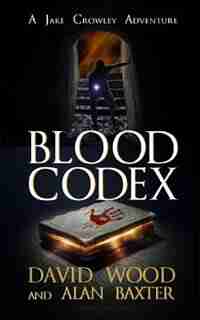 Blood Codex: A Jake Crowley Adventure de David Wood