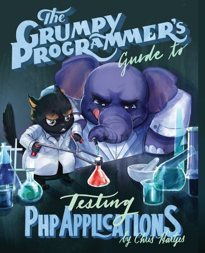 Front cover_The Grumpy Programmer's Guide To Testing PHP Applications
