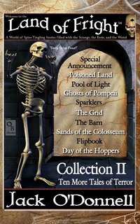 Land of Fright - Collection II: Ten Short Horror Stories