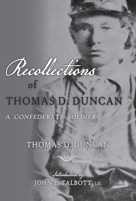 Couverture_Recollections Of Thomas D. Duncan, A Confederate Soldier