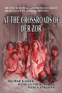 Couverture_At the Crossroads of Der Zor