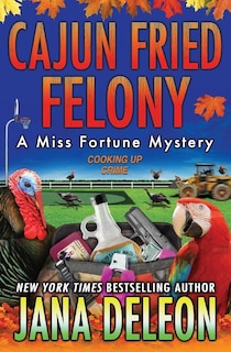 Front cover_Cajun Fried Felony