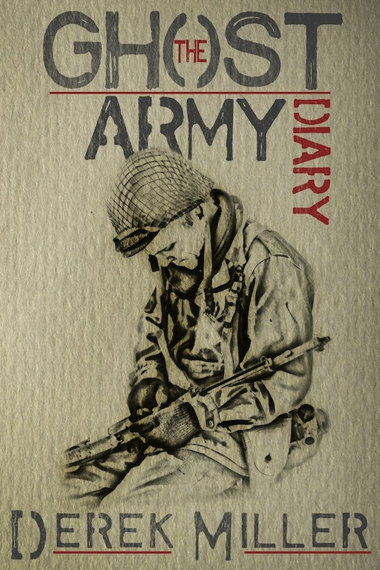 Front cover_The Ghost Army Diary