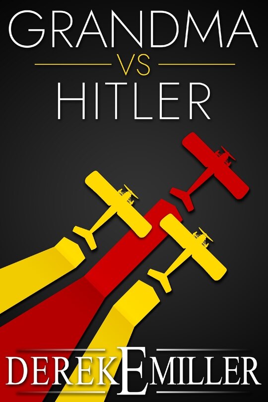 Front cover_Grandma Vs Hitler