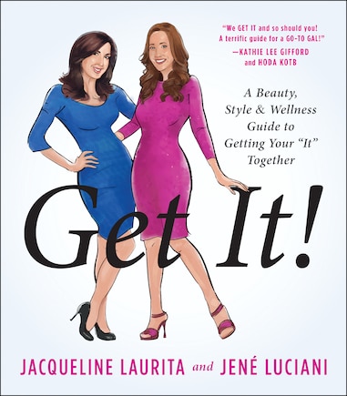 Get It!: A Beauty, Style, And Wellness Guide To Getting Your #it# Together