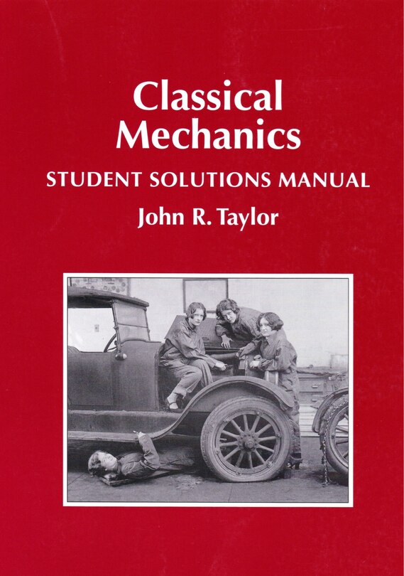 Front cover_Classical Mechanics Student Solutions Manual