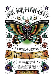 Ink for Beginners: A Comic Guide to Getting Tattooed