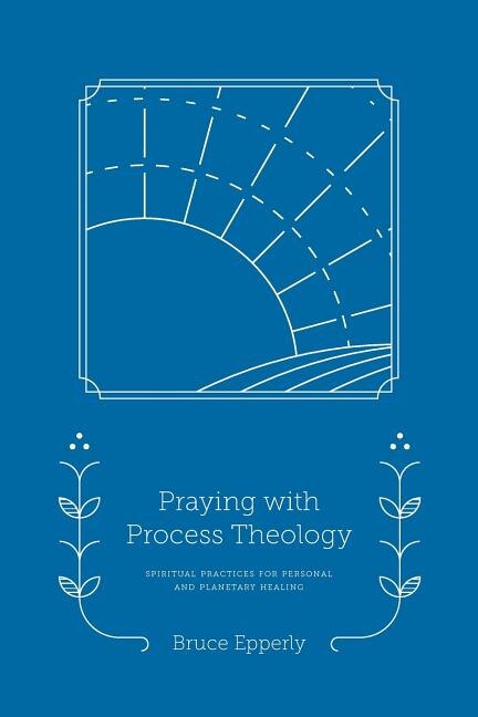 Front cover_Praying with Process Theology