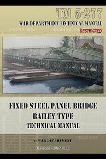 Fixed Steel Panel Bridge Bailey Type: TM 5-277