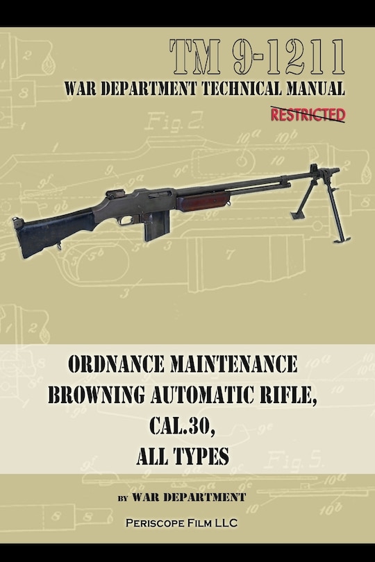 Front cover_Ordnance Maintenance Browning Automatic Rifle, Cal. .30, All Types
