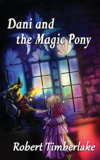 Front cover_Dani and the Magic Pony