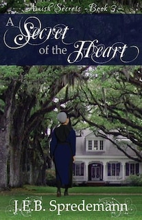 A Secret of the Heart (Amish Secrets #3)