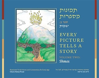 Every Picture Tells a Story, Volume 2, Shemot