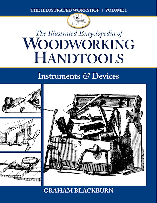 Front cover_The Illustrated Encyclopedia of Woodworking Handtools, Instruments & Devices