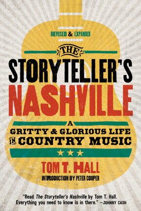 The Storyteller's Nashville: A Gritty & Glorious Life in Country Music