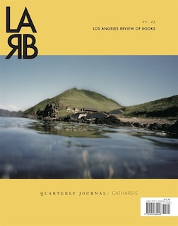 Front cover_Los Angeles Review Of Books: Catharsis Issue