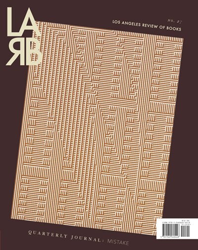 Front cover_Los Angeles Review Of Books Quarterly Journal: Mistake Issue