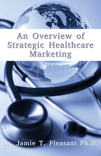 Front cover_An Overview of Strategic Health Care Marketing