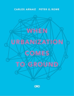 Couverture_When Urbanization Comes To Ground