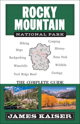 Rocky Mountain National Park: The Complete Guide: (color Travel Guide)