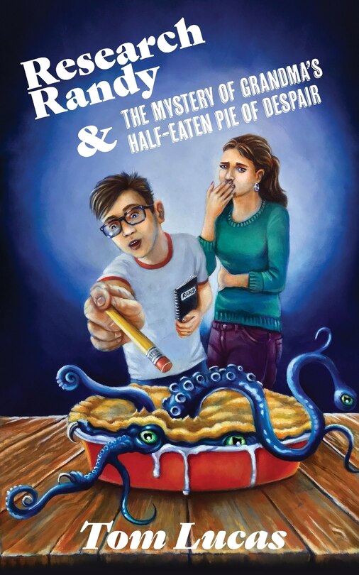 Front cover_Research Randy and The Mystery of Grandma's Half-Eaten Pie of Despair