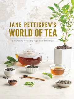Front cover_Jane Pettigrew's World Of Tea