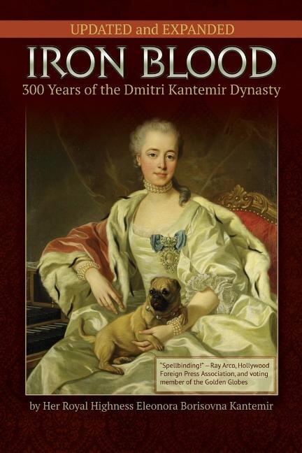 Front cover_IRON BLOOD--300 Years of the Dmitri Kantemir Dynasty