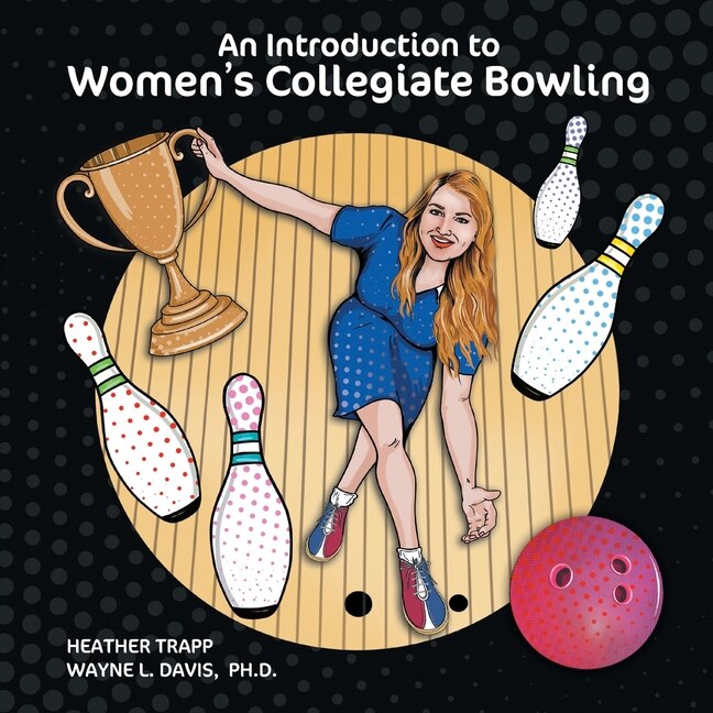 Couverture_An Introduction to Women's Collegiate Bowling