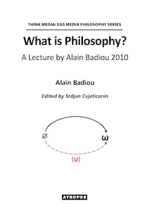 Front cover_What is Philosophy? A Lecture by Alain Badiou 2010