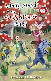 Front cover_A Fairy Match in the Mushroom Patch
