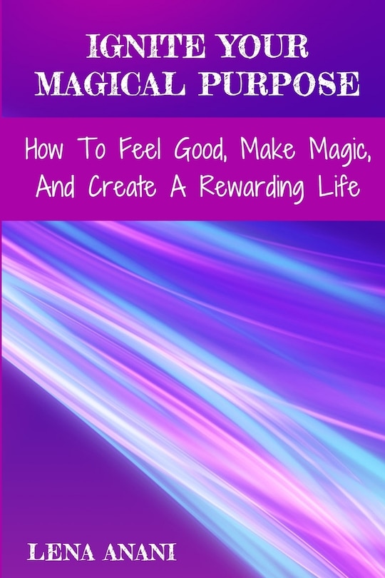 Front cover_Ignite Your Magical Purpose