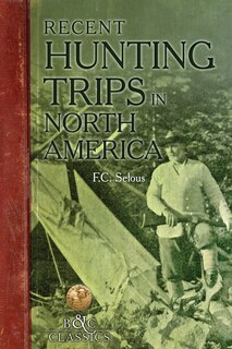 Front cover_Recent Hunting Trips In North America