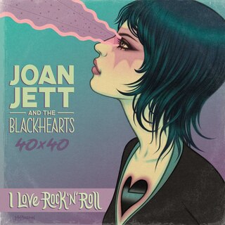 Front cover_Joan Jett & The Blackhearts 40x40: Bad Reputation / I Love Rock-n-Roll