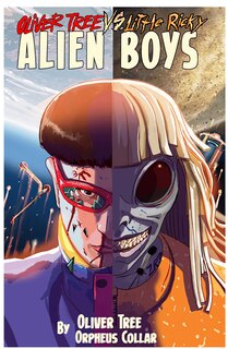 Front cover_Oliver Tree vs Little Ricky ALIEN BOYS