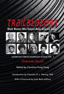 Front cover_Trailblazers, Black Women Who Helped Make America Great