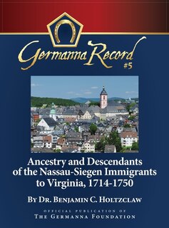Couverture_Ancestry and Descendants of the Nassau-Siegen Immigrants to Virginia, 1714-1750
