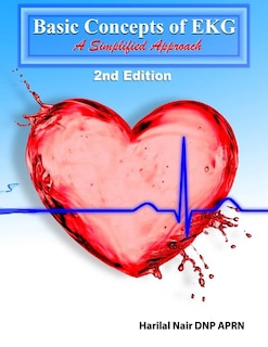 Basic Concepts of EKG: A Simplified Approach