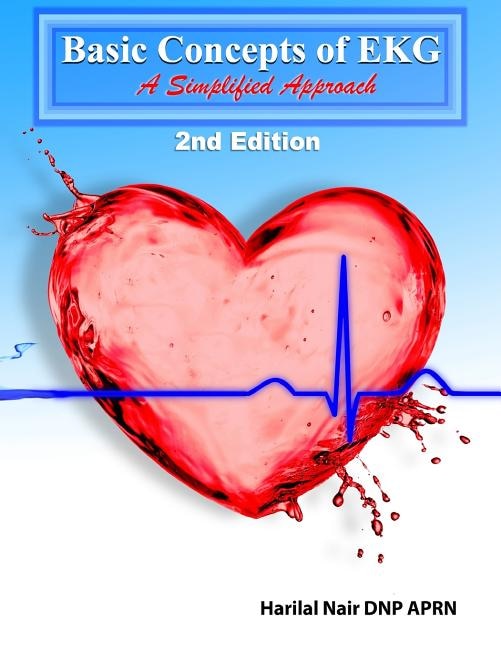 Basic Concepts of EKG: A Simplified Approach