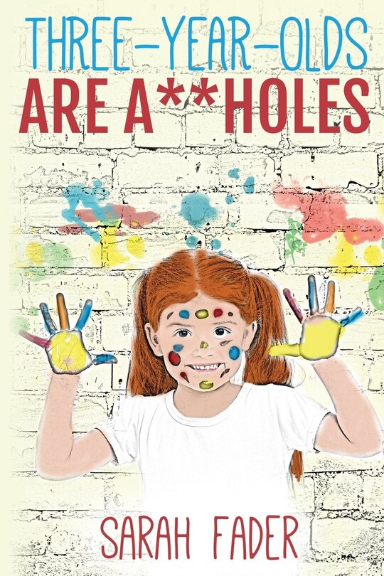 Couverture_Three-Year-Olds Are A**holes