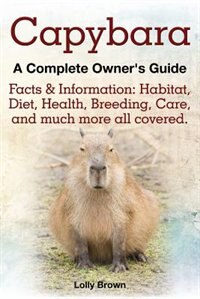 Front cover_Capybara. Facts & Information